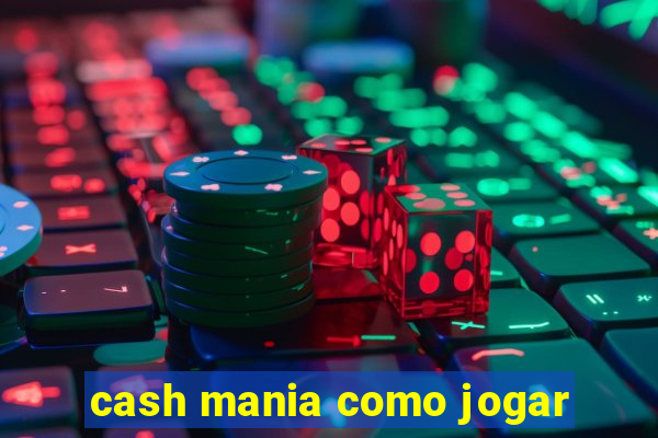 cash mania como jogar